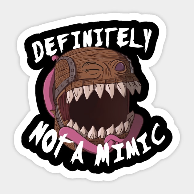 It’s Definitely Not A Mimic Sticker by CraftyNinja